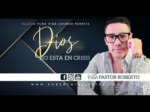 Miniatura del mensaje «Dios no está en crisis» del pastor Roberto Matamoros