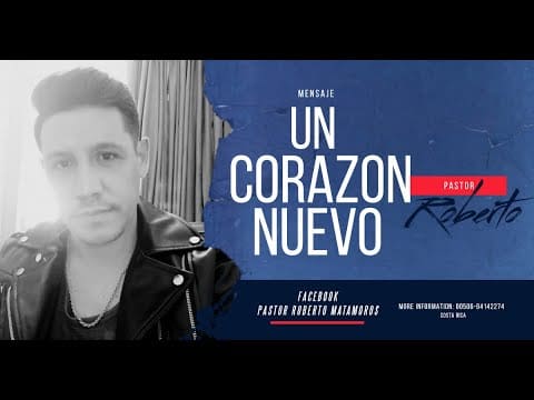 Miniatura del mensaje «Un corazón nuevo» del pastor Roberto Matamoros